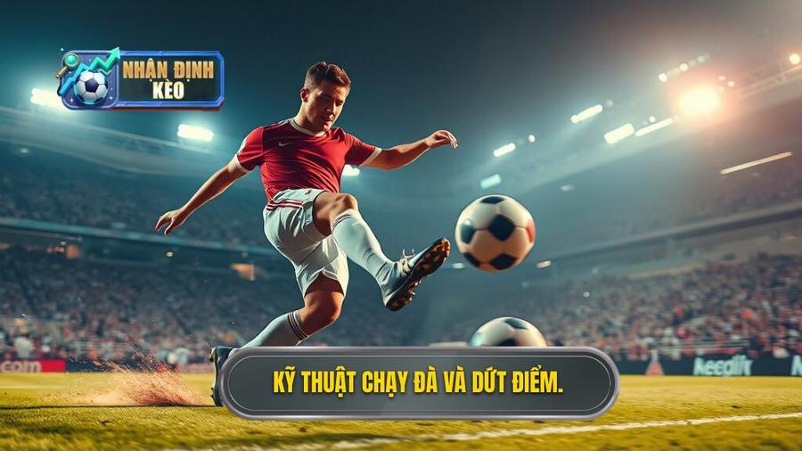 2. Phân tích kỹ thuật chạy đà và dứt điểm