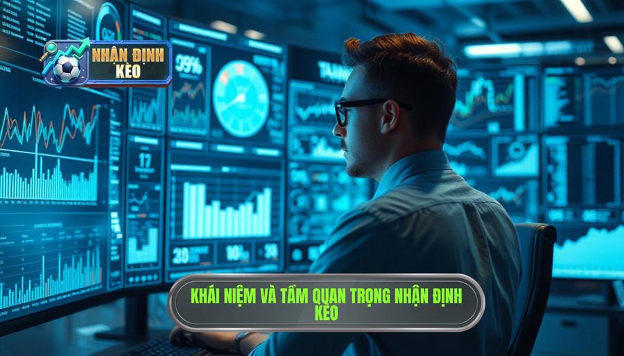 Nhận định kèo là gì và tại sao nó lại quan trọng?